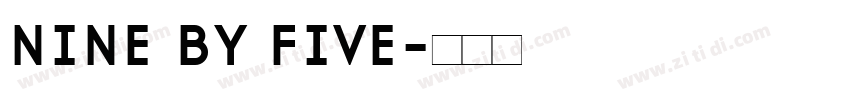 NINE BY FIVE字体转换